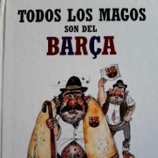 Libros: TODOS LOS MAGOS SON DEL BARÇA. Lote 297978043