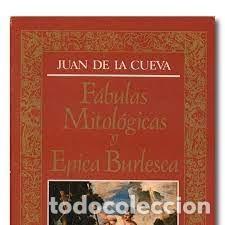 Libros: f&aacute;bulas mitol&oacute;gicas y &eacute;pica burlesca Juan de la Cueva - Foto 1