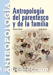 Libros: Antropolog&iacute;a del parentesco y de la familia - Parkin, Robert;Stone, Linda
