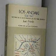 Libros: LOS ANDAKI 1538-1947 HISTORIA DE ACULTURACIÓN DE UNA TRIBU SELVÁTICA JUAN FRIEDE. Lote 339486628