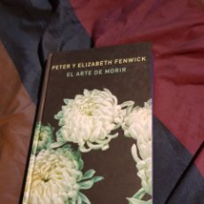 Libros: EL ARTE DE MORIR - PETER Y ELIZABETH FENWICK. Lote 342554428