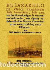 Libri: El lazarillo de ciegos y caminantes desde Buenos-Ayres, hasta Lima con sus itinerarios segun la mas