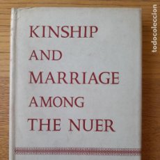 Libros: ANTROPOLOGIA. KINSHIP AND MARRIAGE AMONG THE NUER, E. E. EVANS-PRITCHARD, ED. OXFORD, 1973. Lote 357183935