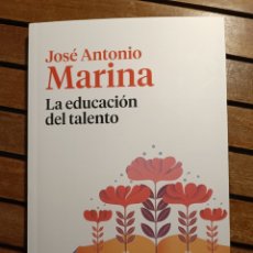 Libros: LA EDUCACIÓN DEL TALENTO. JOSÉ ANTONIO MARINA. 2022. ARIEL. Lote 363550845