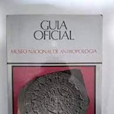 Libros: GUÍA OFICIAL MUSEO NACIONAL DE ANTROPOLOGÍA MÉXICO. Lote 365246706