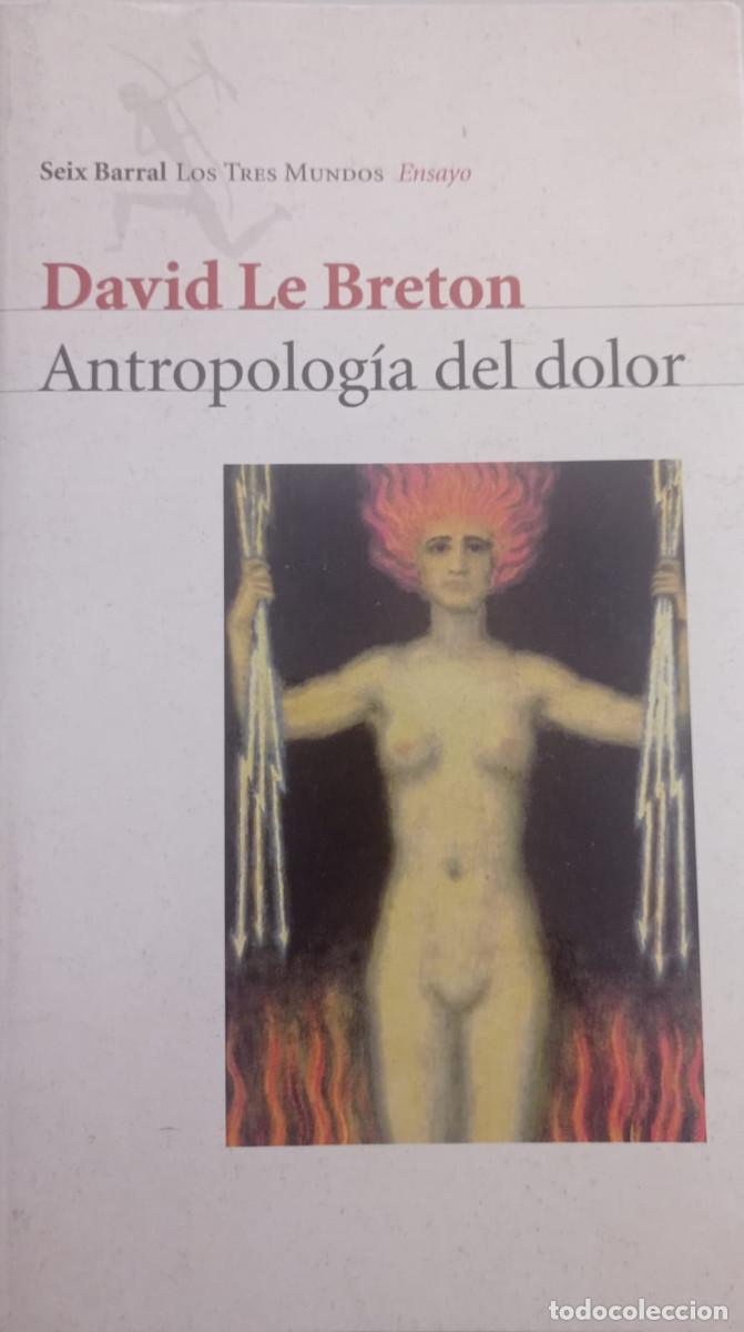 Libros: ANTROPOLOGIA DEL DOLOR DAVID LE BRETON - Foto 1
