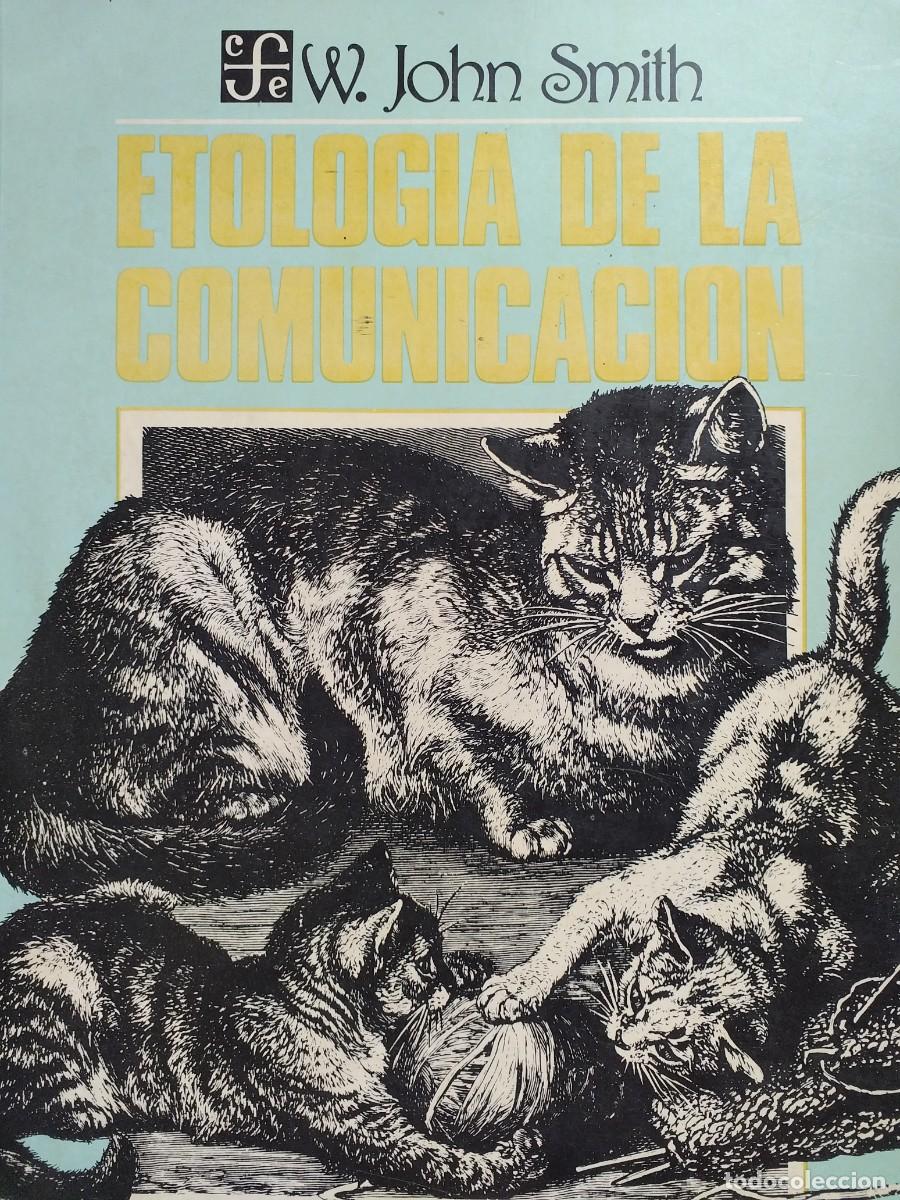Libros: etolog&iacute;a de la comunicaci&oacute;n W John Smith - Foto 1