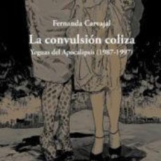 Libros: CONVULSION COLIZA YEGUAS DEL APOCALIPSIS 1987-1997 - CARVAJAL, FERNANDA