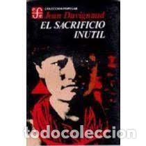 Libros: el sacrificio in&uacute;til Jean Duvignaud - Foto 1