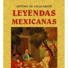 Libros: LEYENDAS MEXICANAS - VALLE ARIZPE, ARTEMIO DE