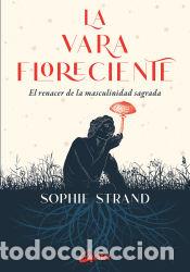 Libros: La vara floreciente - Sophie Strand - Foto 1