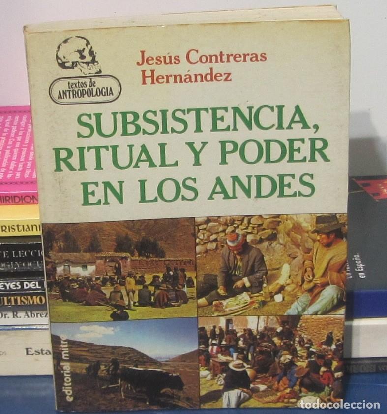 Libros: Libro SUBSISTENCIA, RITUAL Y PODER EN LOS ANDES, Jes&uacute;s Contreras Hern&aacute;ndez - Foto 1