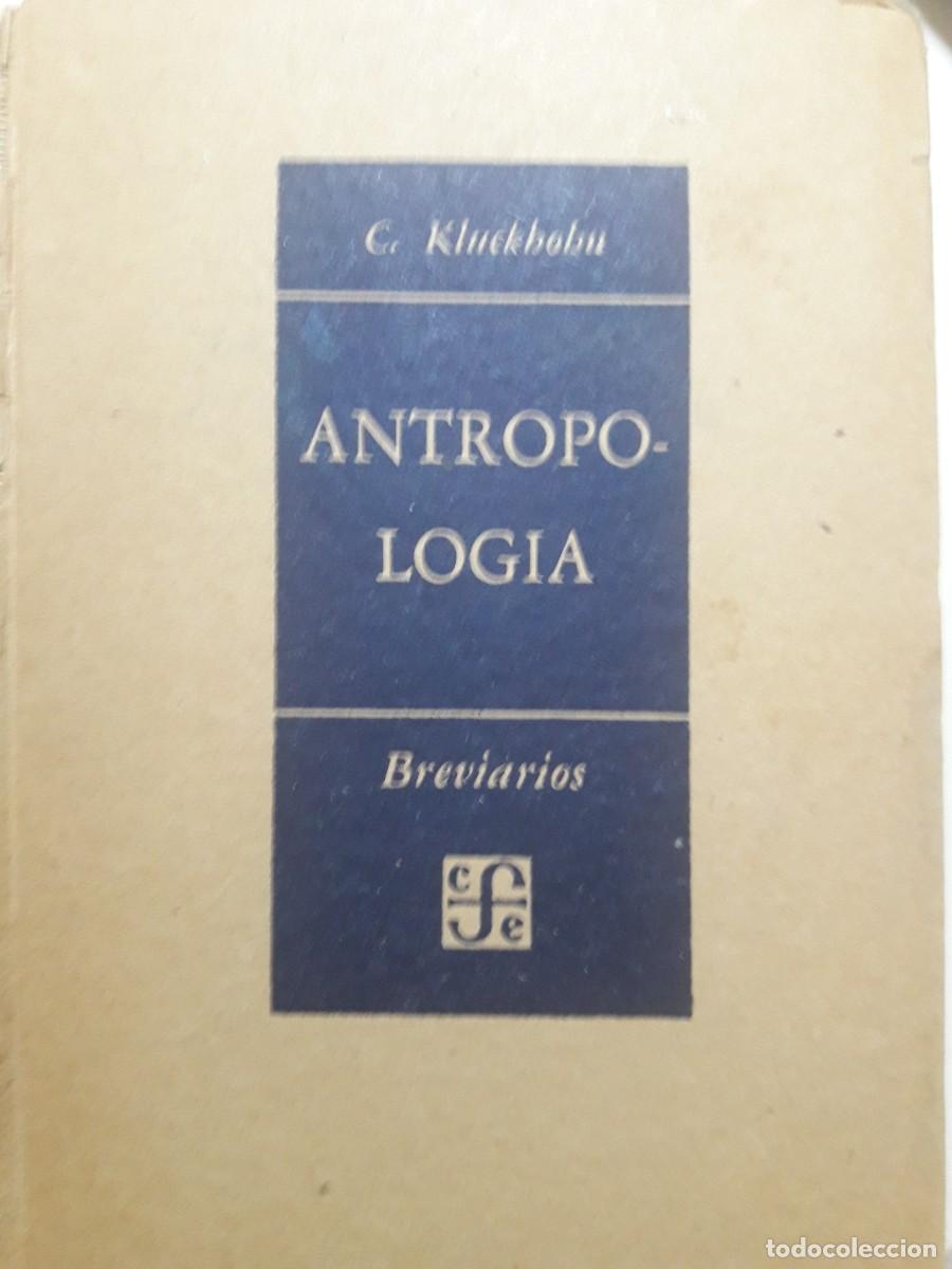 Libros: antropolog&iacute;a Clyde Kluckhohn - Foto 1