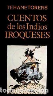 Libros: Cuentos de los Indios Iroqueses - Tehanetorens - Foto 1