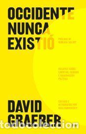 Libros: Occidente nunca existi&oacute; - Graeber, David - Foto 1
