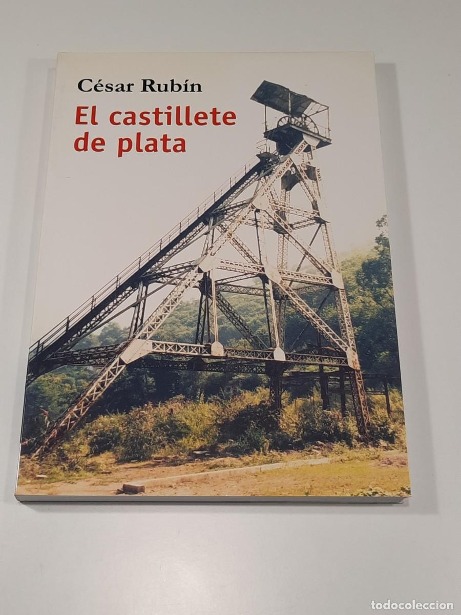 Libros: &rdquo;El castillete de plata&rdquo; de C&eacute;sar Rub&iacute;n - Foto 1