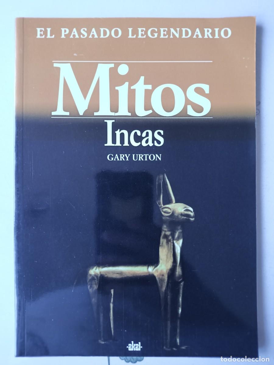Libros: MITOS INCAS. El pasado legendario. Akal. Gary Urton.