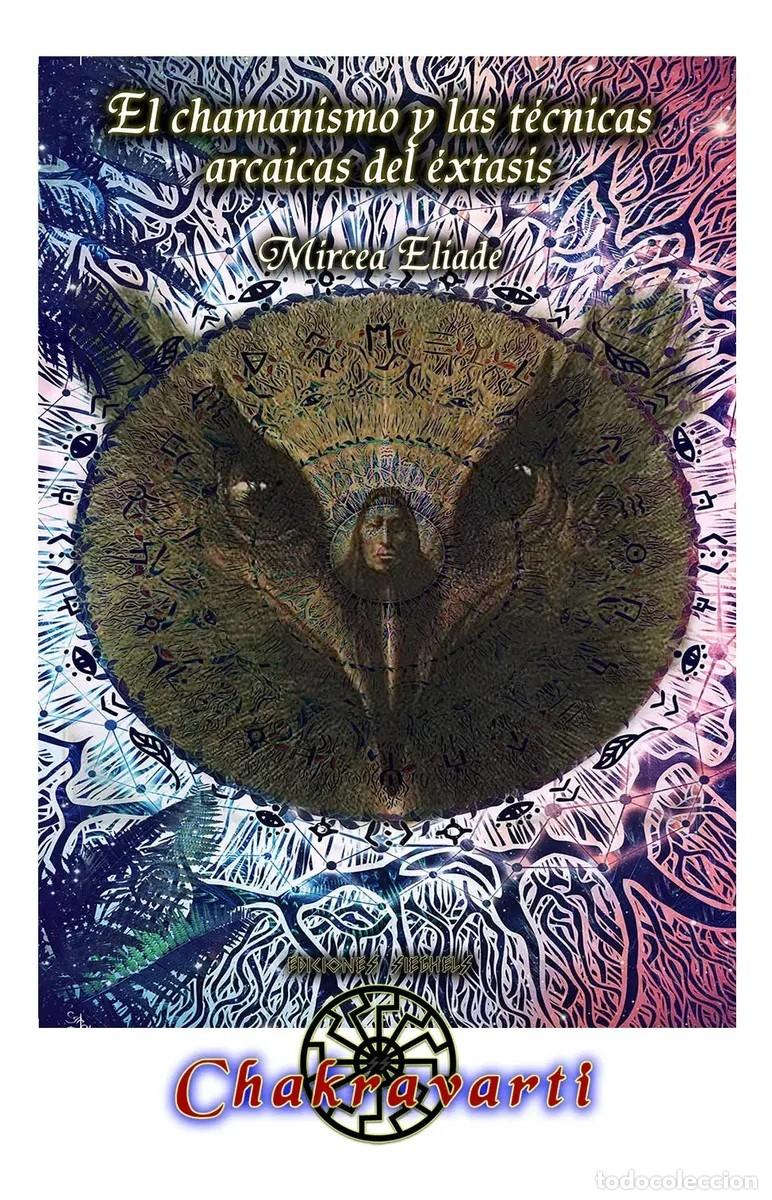 Libros: Mircea Eliade &mdash; El chamanismo y las t&eacute;cnicas arcaicas del &eacute;xtasis - LM