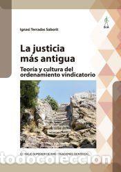 Libros: La justicia m&aacute;s antigua : teor&iacute;a y cultura del ordenamiento vindicatorio - Terradas Saborit, Ignasi