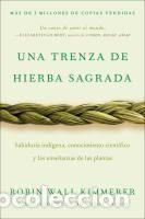 Libros: Braiding Sweetgrass / Una Trenza de Hierba Sagrada (Spanish Edition): Sabidur&iacute;a Ind&iacute;gena,