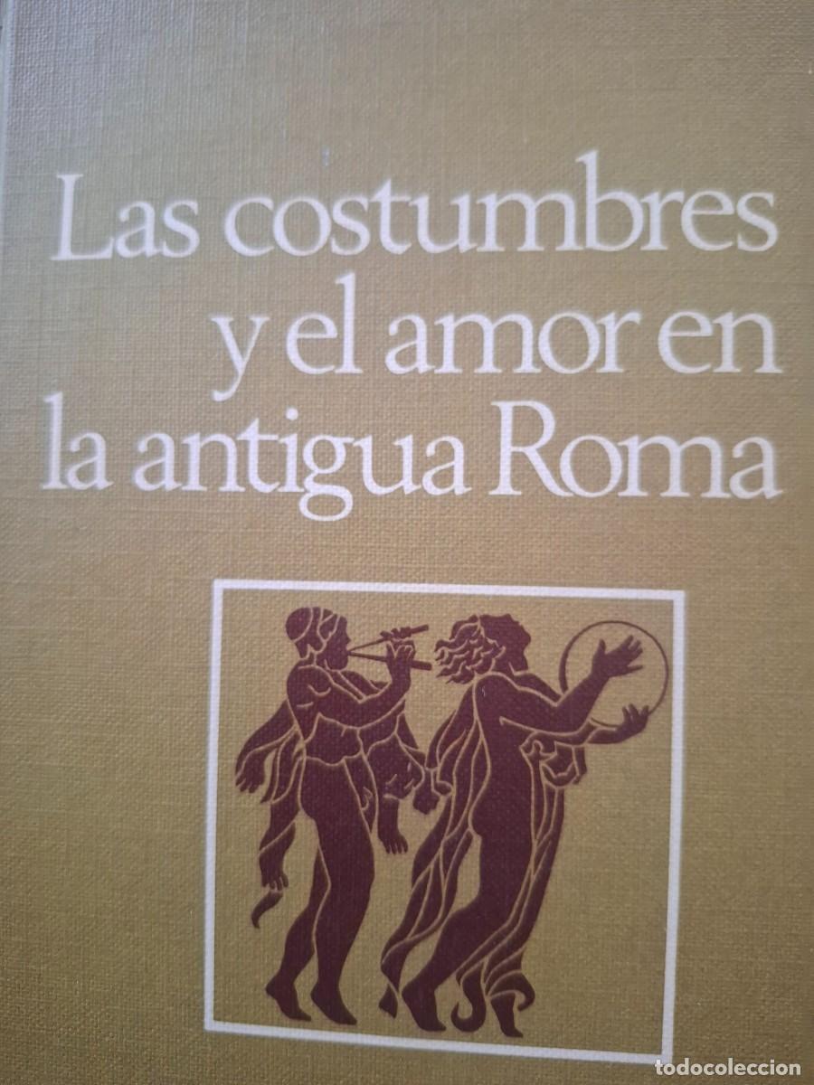 Libros: las costumbres y el amor en la ant&iacute;g&uuml;a Roma Herbert Lewandowski