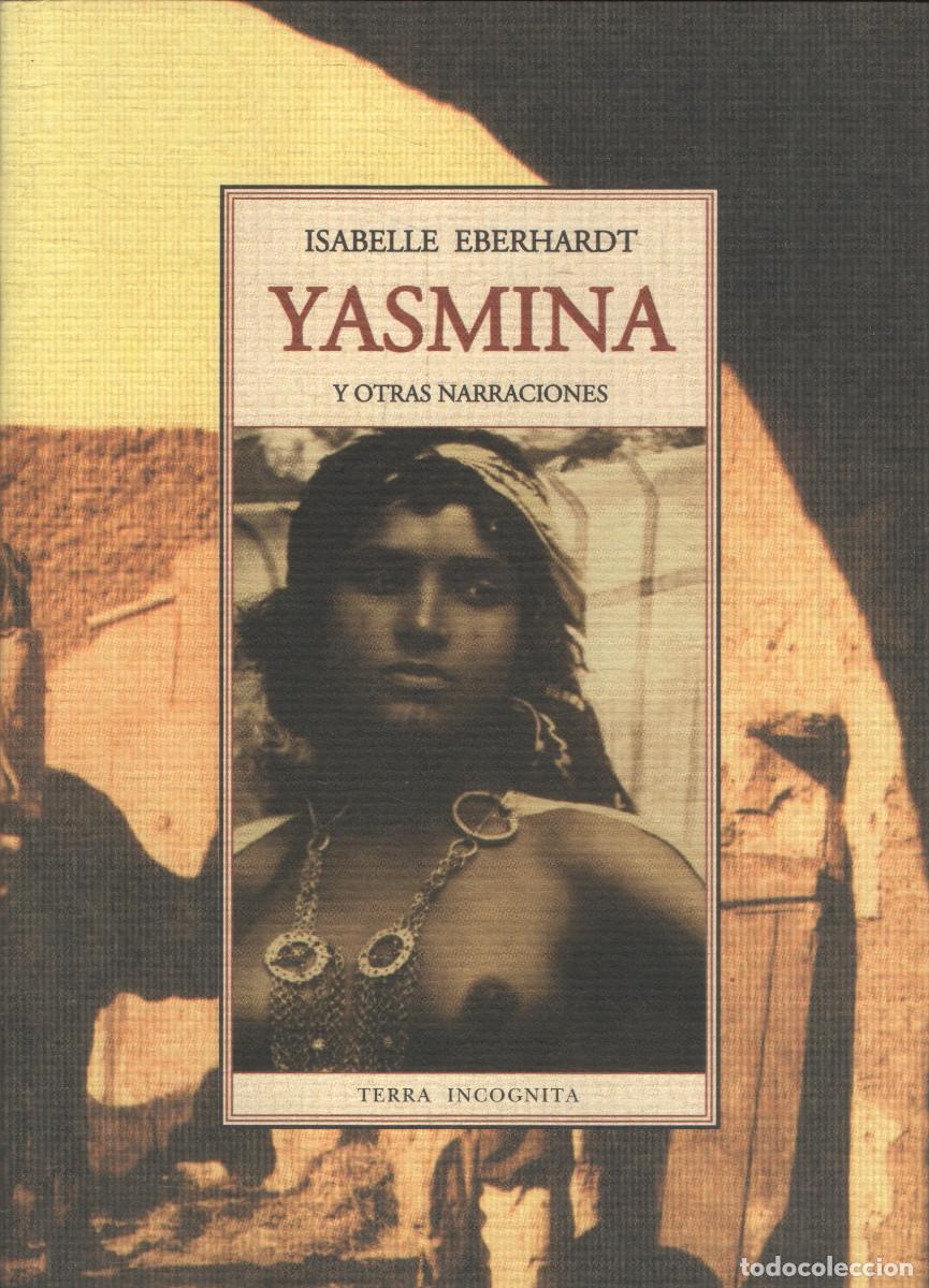 Libros: Yasmina y otras narraciones. Isabelle Eberhardt. Ola&ntilde;eta. 2001.