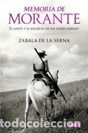Libros: Memoria de Morante - Zabala de la Serna, Vicente