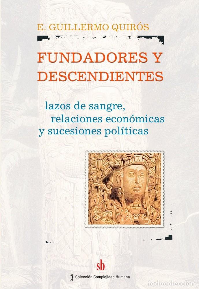 Libros: Guillermo Quir&oacute;s &ndash; Fundadores y descendientes. Lazos de sangre relaciones econ&oacute;micas y sucesiones LM