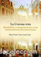 Libros: CORONA ROTA, LA. IDENTIDADES Y REPRESENTACIONES EN LAS - MARTA TERAN