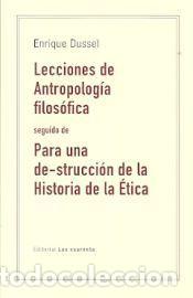 Libros: LECCIONES ANTROPOLOGIA FILOSOFICA SEGUIDO DE PARA UNA DE-ST - DUSSEL, ENRIQUE