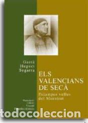 Libros: Els valencians de sec&agrave;. Estampes velles del Maestrat - Huguet Segarra, Gaet&agrave;