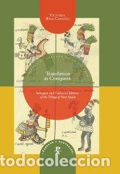 Libros: Translation as Conquest: Sahag&uacute;n and Universal History of the Things of New Spain - R&iacute;os Casta&ntilde;o,
