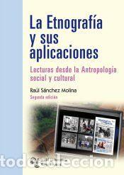 Libros: La etnograf&iacute;a y sus aplicaciones - S&aacute;nchez Molina, Ra&uacute;l