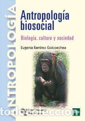 Libros: Antropolog&iacute;a Biosocial - Ram&iacute;rez Goicoechea, Eugenia