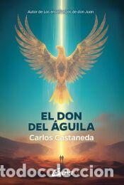 Libros: El don del &aacute;guila - Carlos Castaneda