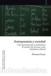 Libri: Antroponimia y sociedad: una aproximaci&oacute;n sociohist&oacute;rica al nombre de persona como fen&oacute;meno
