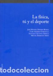 Libri: La f&iacute;sica, t&uacute; y el deporte - Di&ntilde;eiro Rubial, Jos&eacute; Manuel
