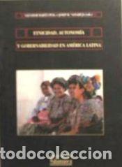 Livres: Etnicidad, autonom&iacute;a y gobernabilidad en Am&eacute;rica Latina - & Sanahuja, Josep Mar&iacute;a (eds.); Mart&iacute; I