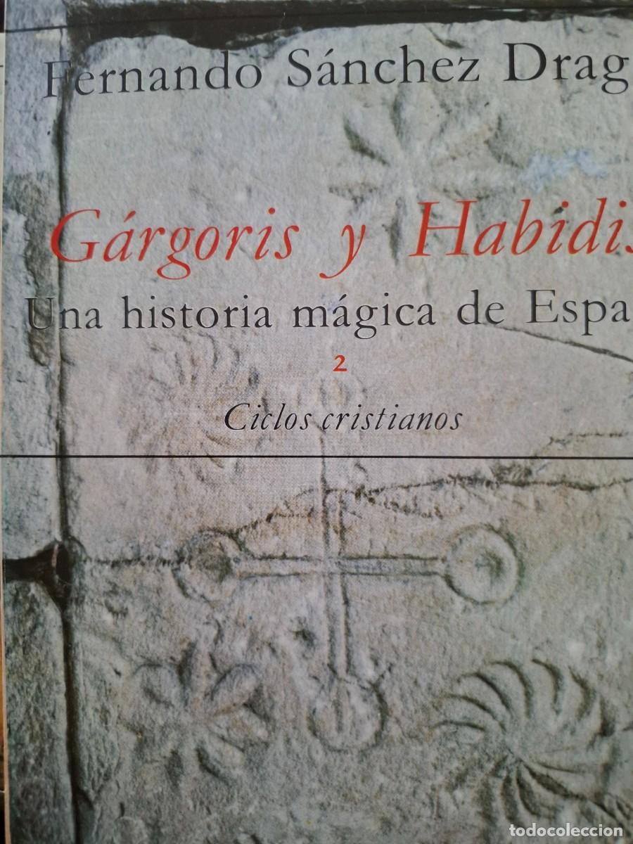 Libros: una historia m&aacute;gica de Espa&ntilde;a 2 c&iacute;clos cristianos Fernando S&aacute;nchez Drag&oacute;