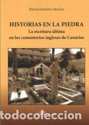 Libri: Historias en la piedra. La escritura &uacute;ltima en los cementerios ingleses de Canarias - Ram&iacute;rez