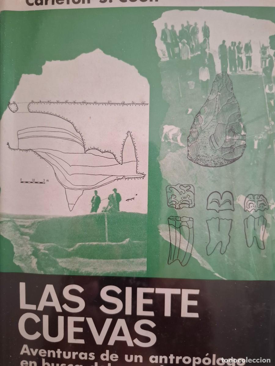 B&uuml;cher: las siete cuevas aventuras de un antrop&oacute;logo en busca del pasado Carleton S Coon