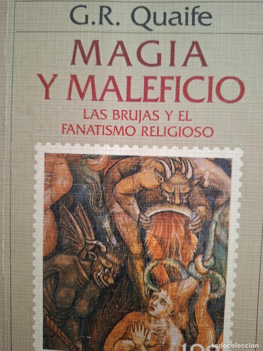 Libros: magia y maleficio las brujas y el fanatismo religioso G R Quaife