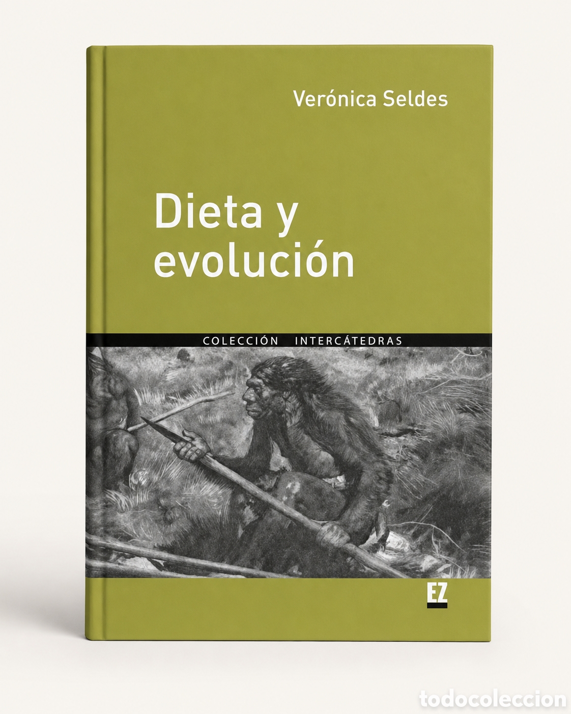 Libros: VER&Oacute;NICA SELDES &ndash; DIETA Y EVOLUCI&Oacute;N &ndash; EDITORIAL EZ &ndash; LDM