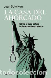 Libros: La casa del ahorcado - Soto Ivars, Juan