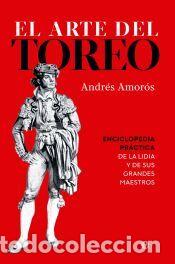 Libros: El arte del toreo - Amoros, Andres