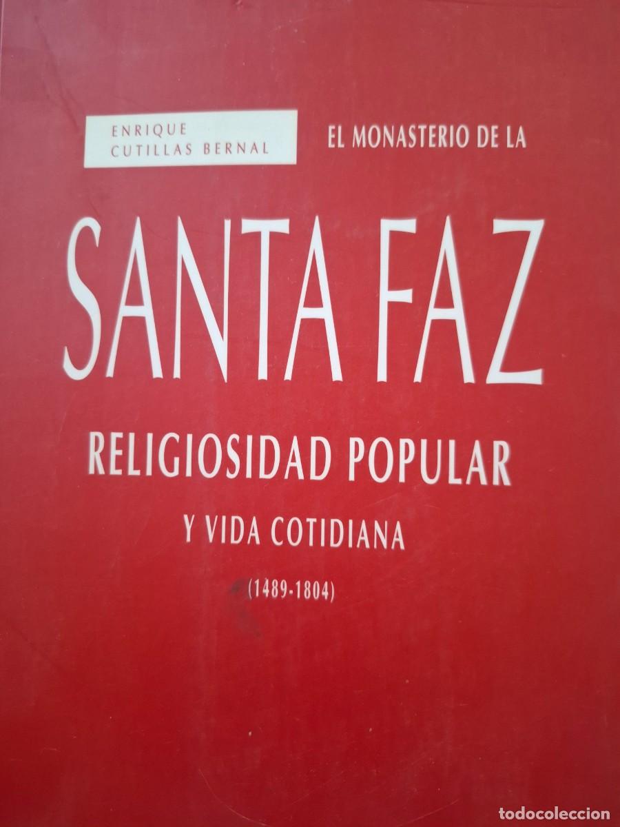 books: el monasterio de la Santa Faz religiosidad popular y vida cotidiana (1489-1804) E Cutillas Bernal