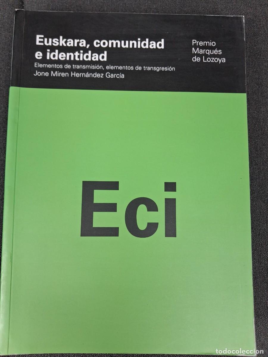 Libros: EUSKARA COMUNIDAD IDENTIDAD TRANSMISION TRANSGRESION JONE MIREN HERNANDEZ GARCIA PAIS VASCO EUSKADI