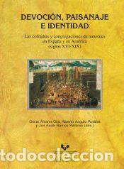 Libros: Devoci&oacute;n, paisanaje e identidad. Las cofrad&iacute;as y congregaciones de naturales en Espa&ntilde;a y en Am&eacute;rica