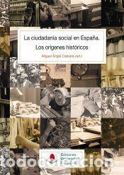 Libros: La ciudadan&iacute;a social en Espa&ntilde;a - Cabrera, Miguel &Aacute;ngel