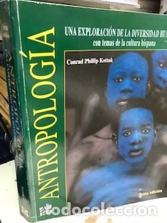 Libros: Antropolog&iacute;a: una exploraci&oacute;n de la diversidad humana con temas de la cultura hispana / Conrad Phill